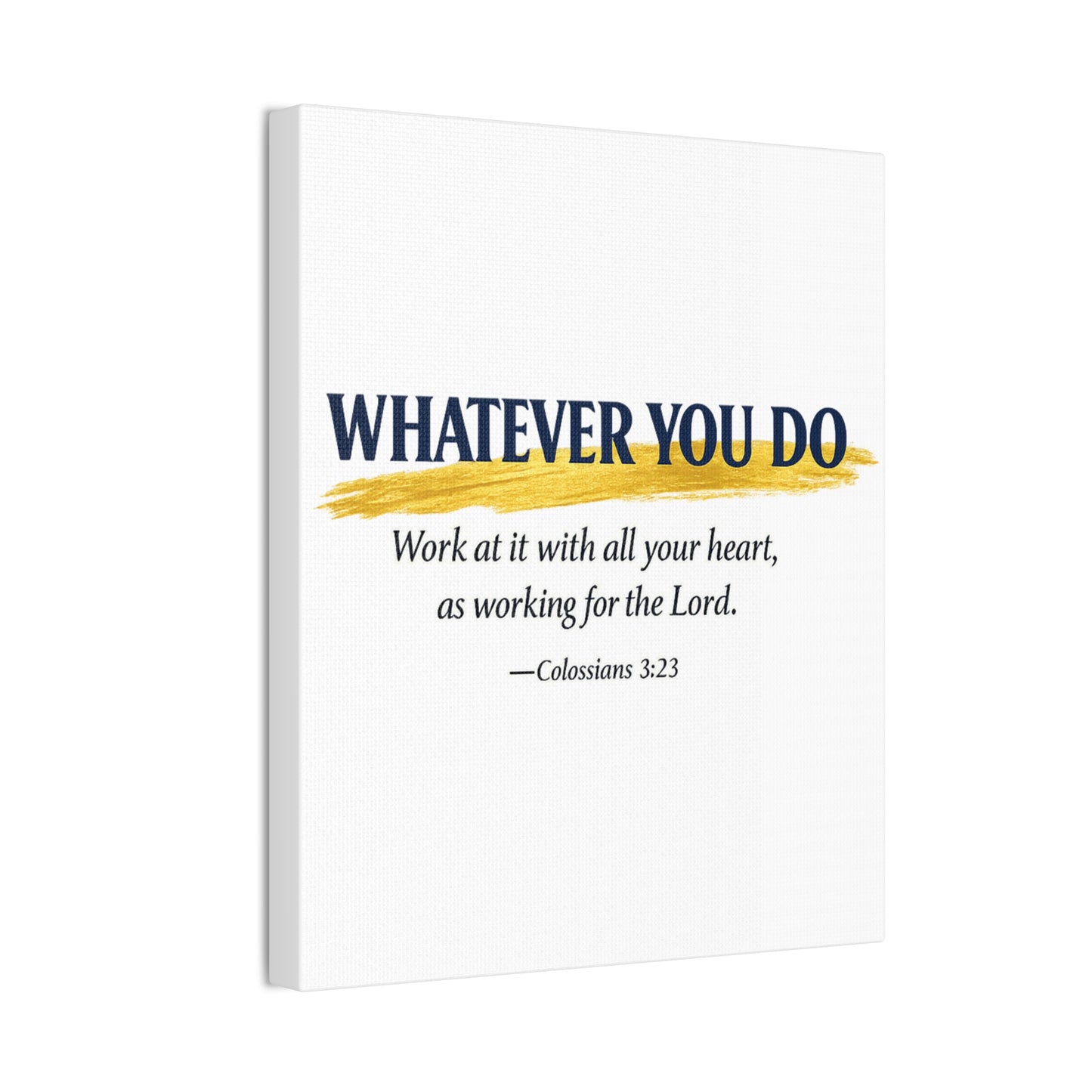 Inspirational Wall Art Canvas — "Work at It with All Your Heart" Christian Canvas