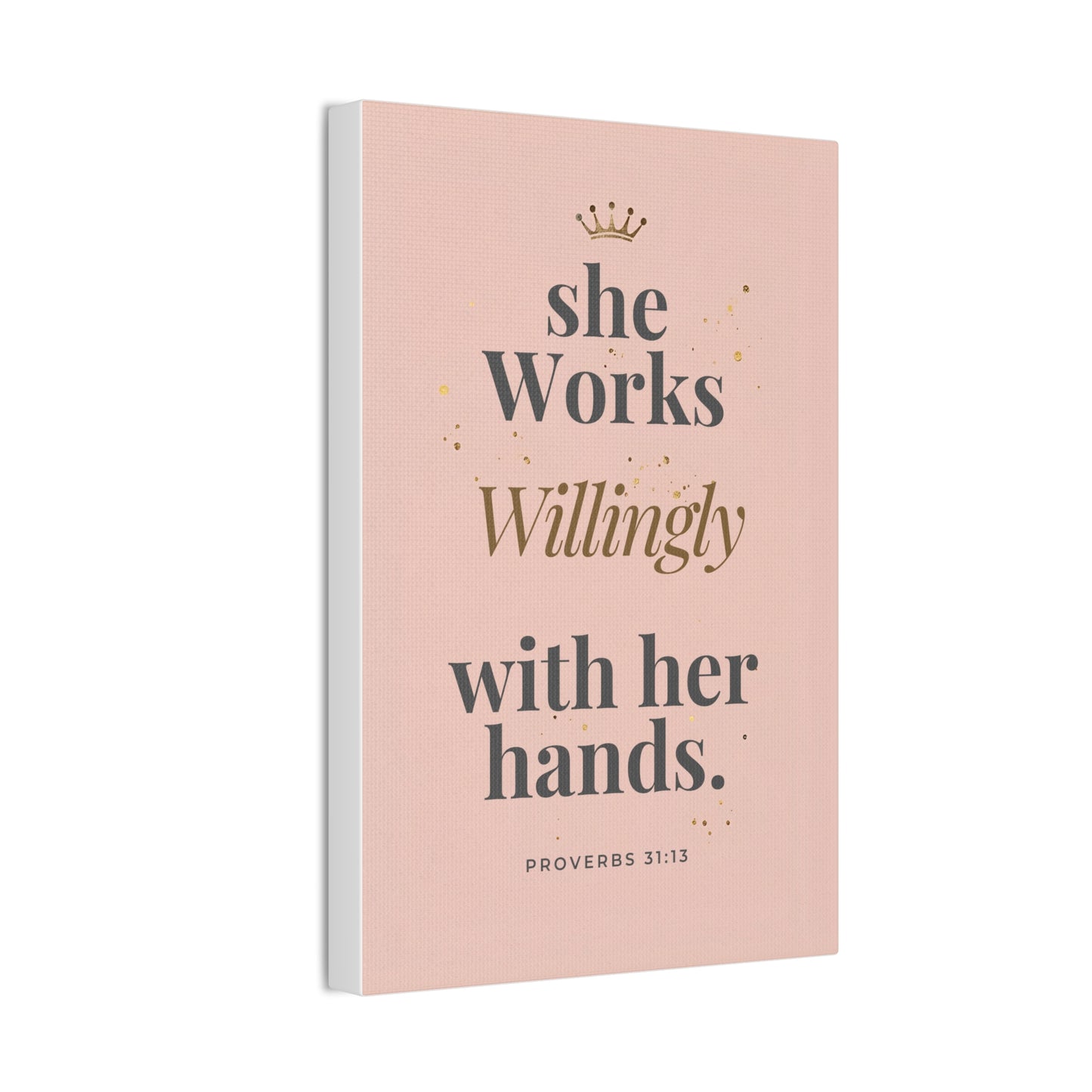 She Works Willingly With Her Hands — Bible Verse Canvas Wall Art