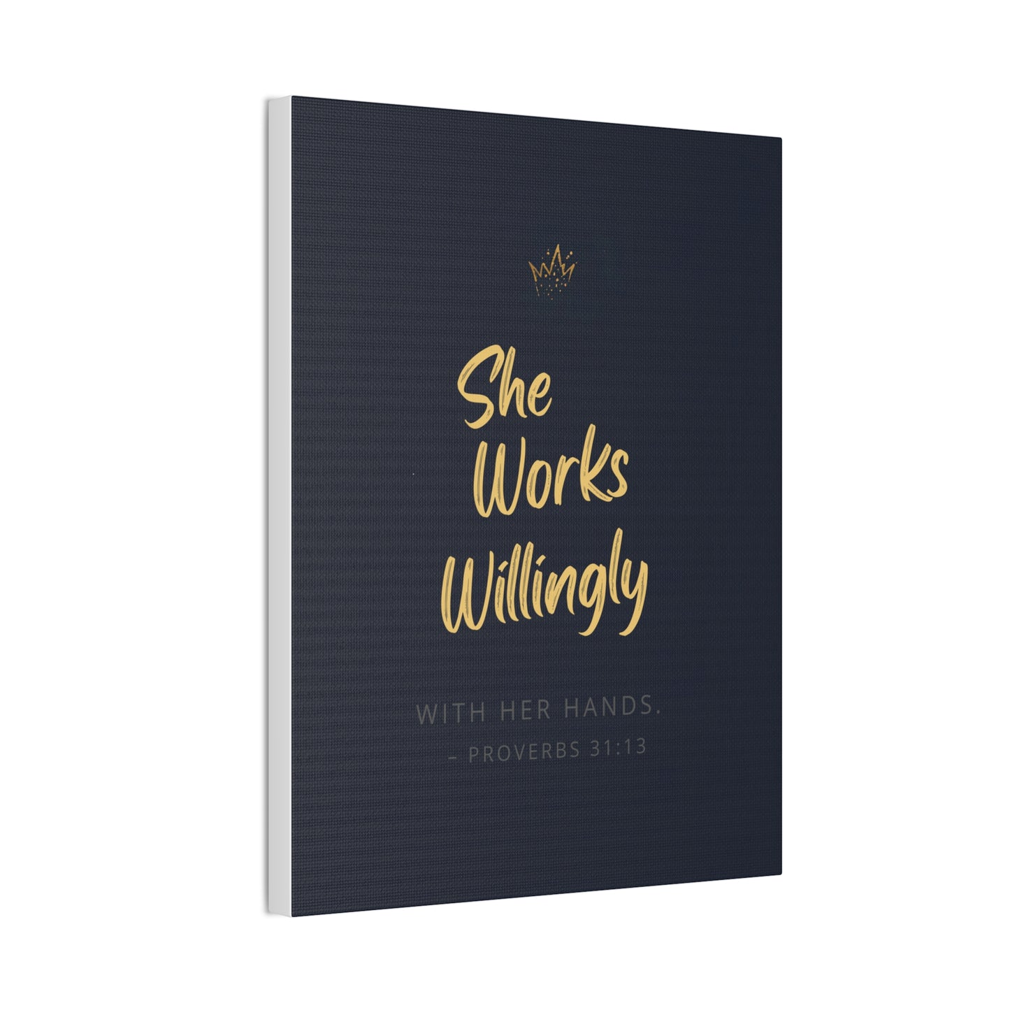 She Works Willingly With Her Hands — Bible Verse Canvas