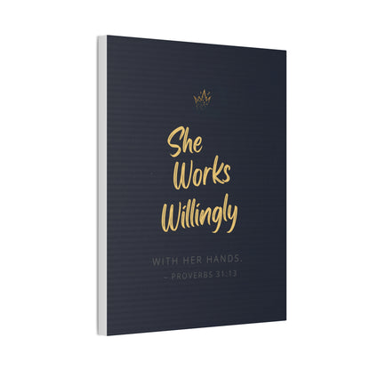 She Works Willingly With Her Hands — Bible Verse Canvas