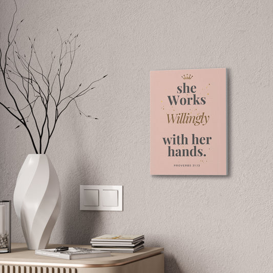 She Works Willingly With Her Hands — Bible Verse Canvas Wall Art