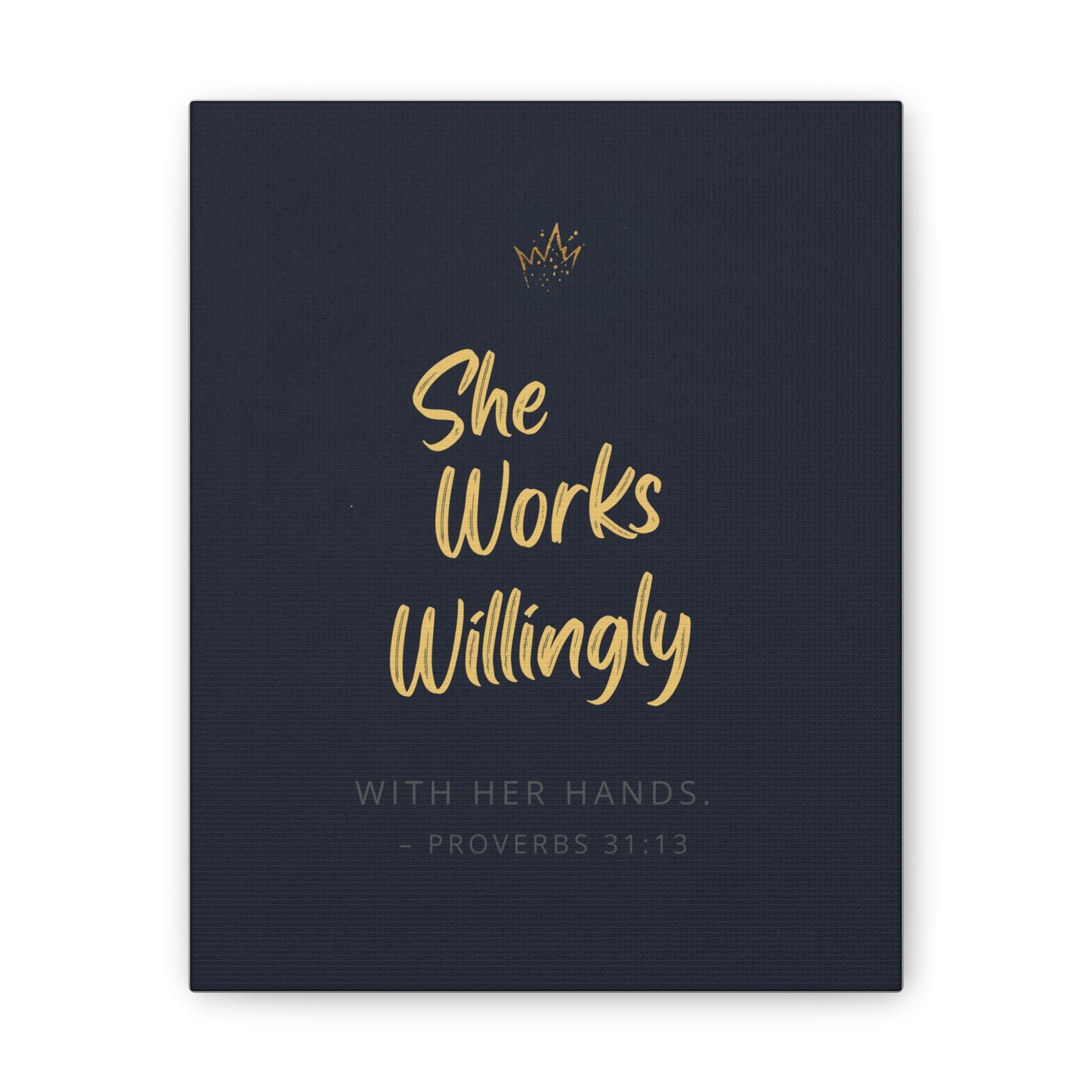 She Works Willingly With Her Hands — Bible Verse Canvas
