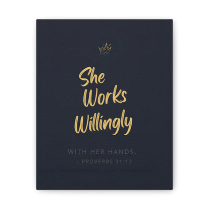 She Works Willingly With Her Hands — Bible Verse Canvas