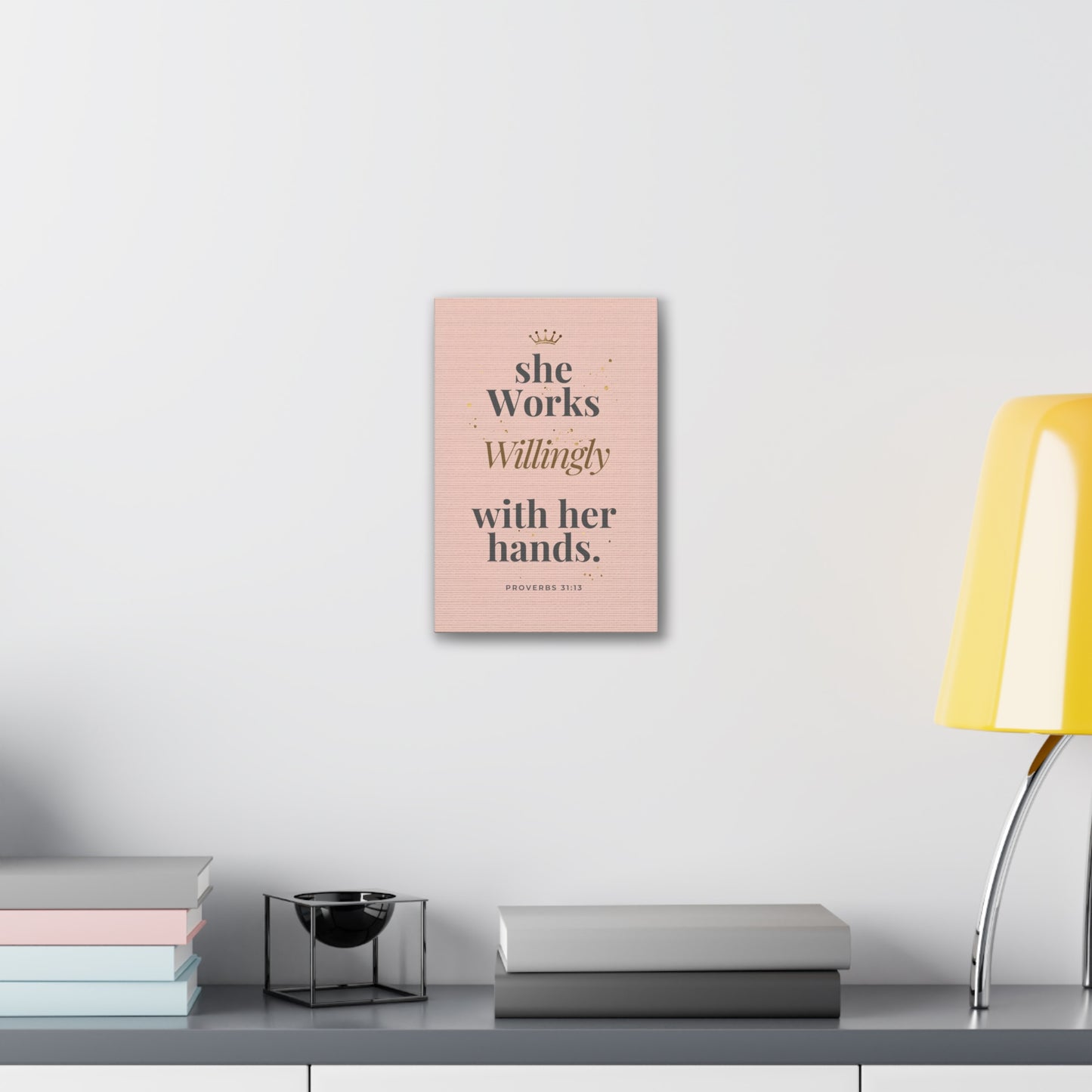 She Works Willingly With Her Hands — Bible Verse Canvas Wall Art