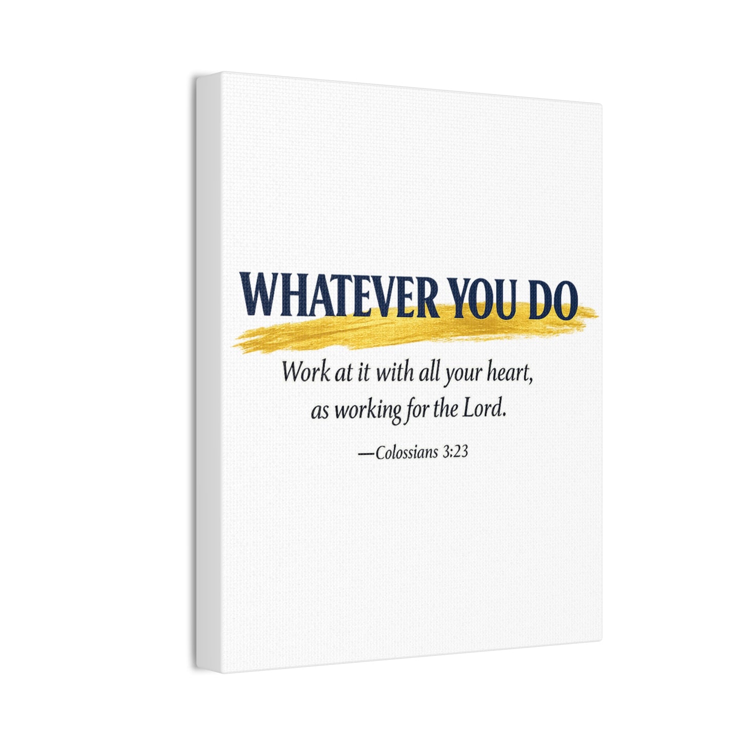 Inspirational Wall Art Canvas — "Work at It with All Your Heart" Christian Canvas