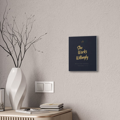 She Works Willingly With Her Hands — Bible Verse Canvas