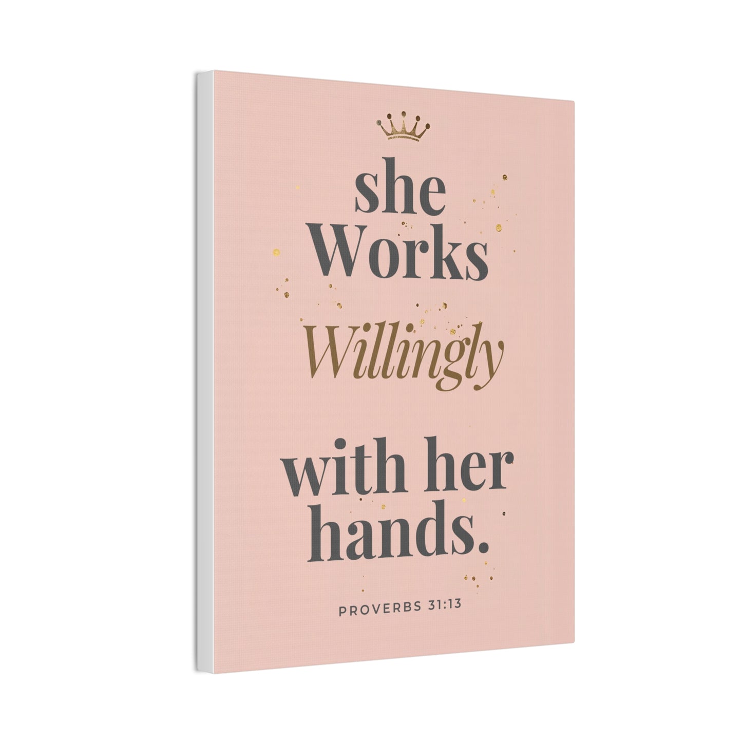She Works Willingly With Her Hands — Bible Verse Canvas Wall Art