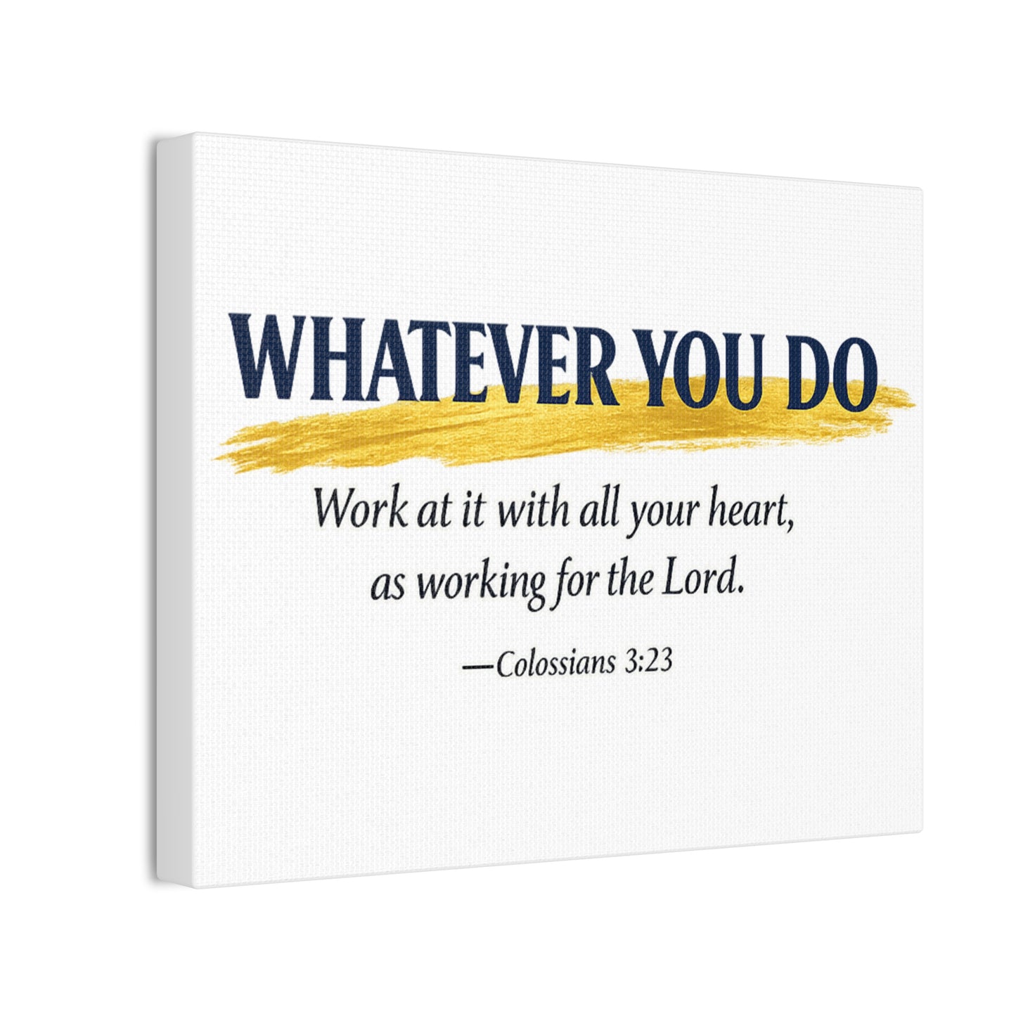 Inspirational Wall Art Canvas — "Work at It with All Your Heart" Christian Canvas