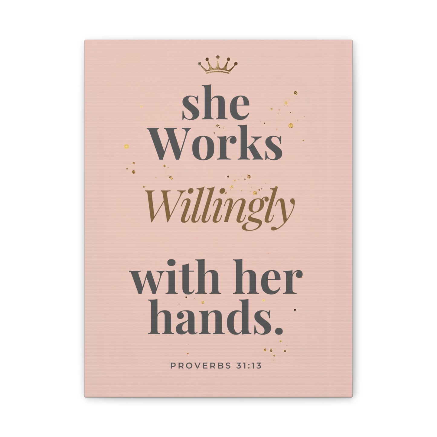She Works Willingly With Her Hands — Bible Verse Canvas Wall Art