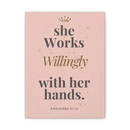 She Works Willingly With Her Hands — Bible Verse Canvas Wall Art
