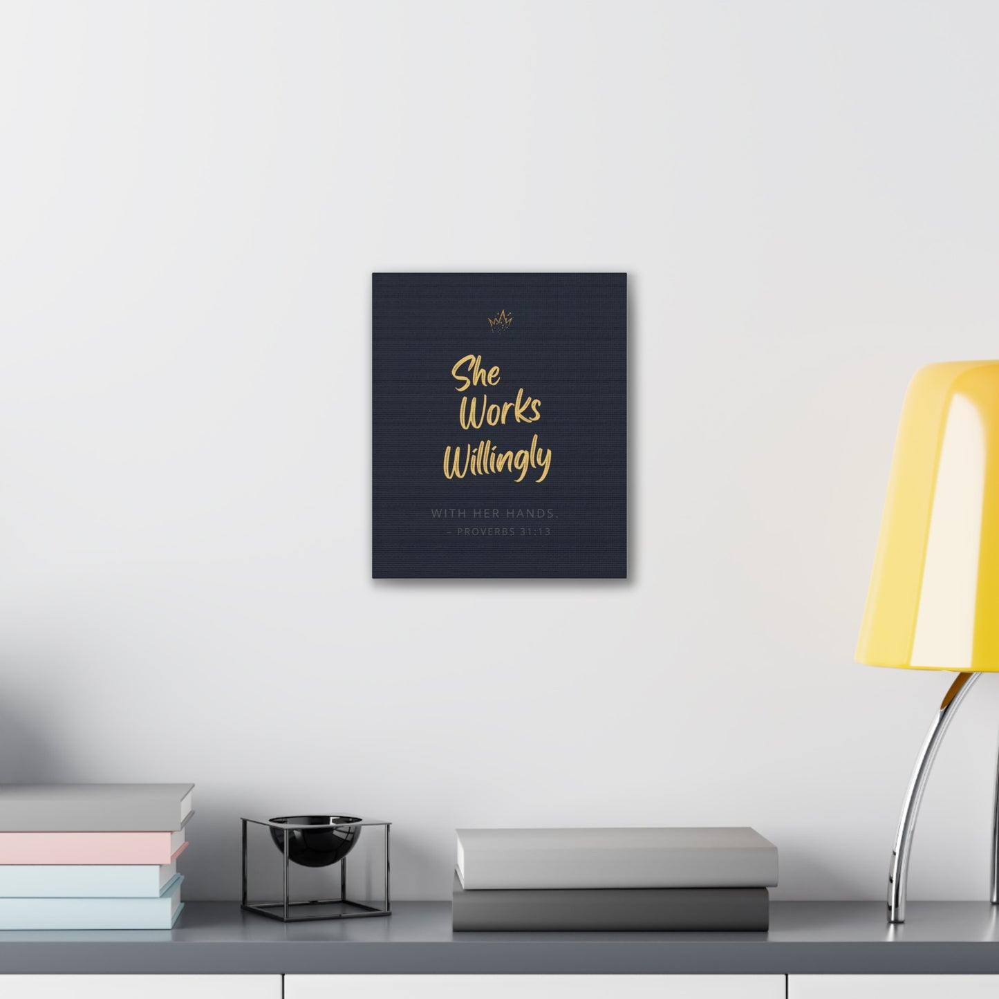 She Works Willingly With Her Hands — Bible Verse Canvas