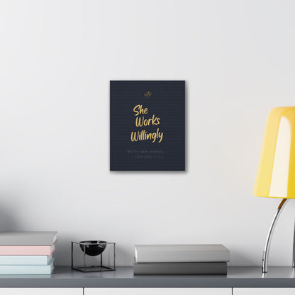 She Works Willingly With Her Hands — Bible Verse Canvas